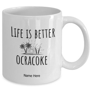 Life is Better, Ocracoke mug gift