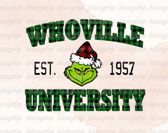 Grinch Whoville University Png, Grinch Christmas Png, Svg personnage vert, Grinch Christmas Svg, Grinch Est 1957, Grinch Santa Ho Ho Ho