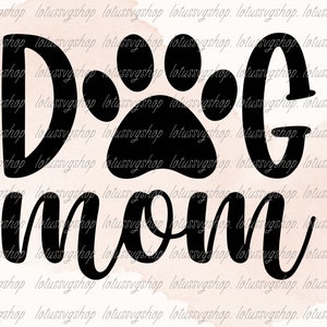 Dog Mom Svg, Dog Mom Png, Dog Mama Svg, Dog Mama Png, Dog Mother Svg, Gift For Mom Svg, Dog Lover, Dog Mom Shirt Svg, Fur Mama Svg, Mom Life