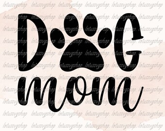 Dog Mom Svg, Dog Mom Png, Dog Mama Svg, Dog Mama Png, Dog Mother Svg, Gift For Mom Svg, Dog Lover, Dog Mom Shirt Svg, Fur Mama Svg, Mom Life