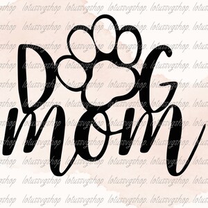 Dog Mom Svg, Dog Mom Png, Dog Mama Svg, Dog Mama Png, Dog Mother Svg, Gift For Mom Svg, Dog Lover, Dog Mom Shirt Svg, Fur Mama Svg, Mom Life