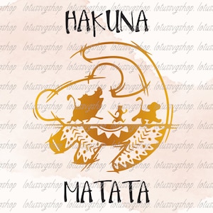 May include: A gold silhouette of a lion with a patterned mane and a sun rising behind it. The words "Hakuna Matata" are written in black below the lion.