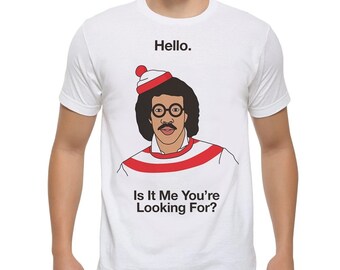 Lionel Richie Hello Is It Me You're Looking For T-Shirt, 100% Cotton Tee, Men's Women's Sizes (MSC-63002)