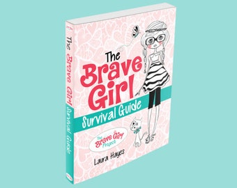 Livre PDF The Brave Girl Survival, bien-être mental pour les préadolescents, les adolescents et les mères, la pleine conscience, l'anxiété, les ressources et les outils
