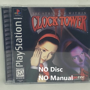 May include: A PlayStation game case for Clock Tower II: The Struggle Within. The case is black with a red and white design. The game is rated M for Mature by the ESRB. The text "NO Disc" and "NO Manual" is written on the case.