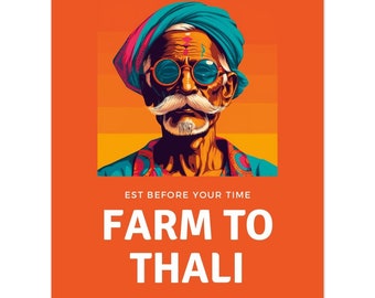 Premium Matte Paper Poster | Farm To Thali - Daal | Bhaat | Shaak | Rotli