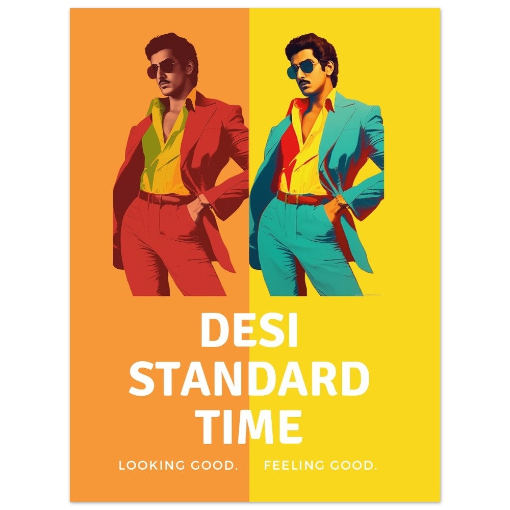 Premium Matte Paper Poster | Desi Standard Time | Indian Poster | Indian Wall Art