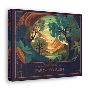 Earth or Bust: Modern Earth Day Awareness Canvas Gallery Wrap 10 &quot;x 8&quot;