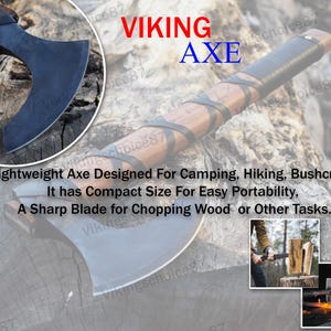May include: A black and brown Viking axe with a leather handle. The axe is on a wooden surface. The text "VIKING AXE" is in the upper part of the image. The text "Lightweight Axe Designed For Camping, Hiking, Bushcraft. It has Compact Size For Easy Portability, A Sharp Blade for Chopping Wood or Other Tasks." is below the axe.