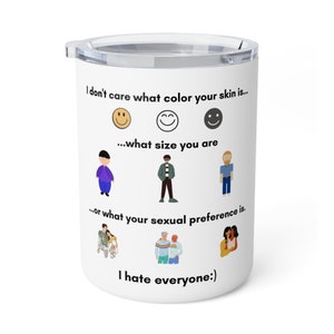 I Hate Everyone - Embrace Diversity Insulated Coffee Mug with Humorous Statement, 10oz