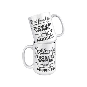 &quot;Inspirierende Krankenschwester Kaffeetasse: &quot;&quot;Gott fand die stärksten Frauen&quot;&quot; 15 Unzen Keramik.&quot;
