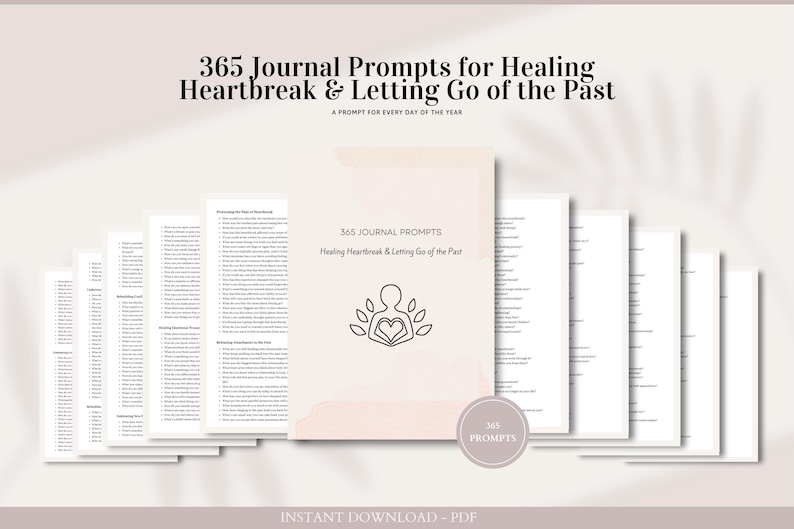 May include: A digital download of 365 journal prompts for healing heartbreak and letting go of the past. The cover features a pink and white background with a simple line drawing of a person holding a heart.
