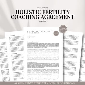 May include: A printable coaching agreement template for holistic fertility coaching. The document includes sections for confidentiality, cancellation and fees, payment terms, client responsibilities, and communication and feedback. The template is designed for use with Canva.