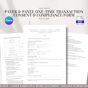 May include: A white document titled "PAYER & PAYEE ONE-TIME TRANSACTION CONSENT & COMPLIANCE FORM" with the Canva logo. The document is a Word document template for financial transactions.