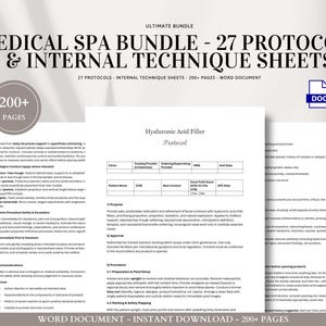May include: A bundle of medical spa protocols and internal technique sheets. The documents include 27 protocols and over 200 pages. The title "Hyaluronic Acid Filler Protocol" is visible on one of the pages. The bundle is a word document.