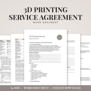 May include: A 33-page 3D Printing Service Agreement Word document template in A4 size. The document includes sections for provider and client identification, manufacturing constraints, and payment terms, presented in a clean, professional layout.