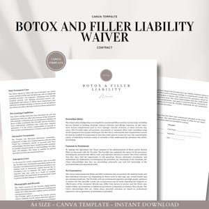May include: A printable document template for a Botox and Filler Liability Waiver contract. The document includes sections for pre-treatment conditions, post-treatment care, and consent to treatment. The document is designed for use by medical professionals.
