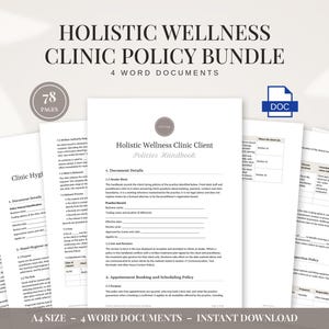 May include: A Holistic Wellness Clinic Policy Bundle containing 4 Word documents totaling 78 pages. The documents are A4 size and feature text regarding clinic policies, client handbooks, and hygiene protocols with a clean, professional layout.