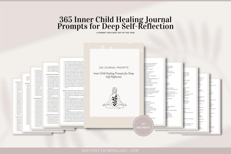 May include: A digital download of 365 journal prompts for inner child healing and self-reflection. The cover features a line drawing of a person sitting in a meditative pose with flowers growing from their chest. The text "365 Journal Prompts" and "Inner Child Healing Prompts for Deep Self-Reflection" is displayed on the cover.