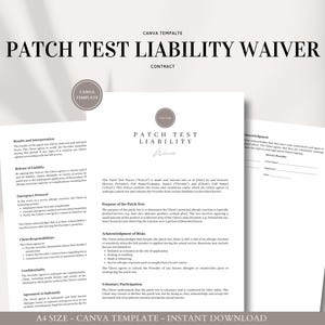 May include: A black and white document with the title "Patch Test Liability Waiver" and the text "A4 Size - Canva Template - Instant Download".