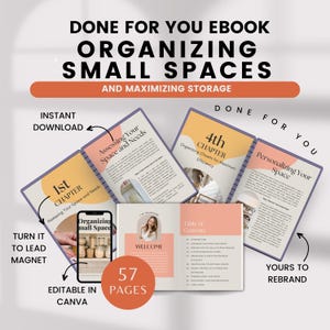May include: A digital ebook cover with a pink and orange colour scheme. The cover features the text "Done for You Ebook Organizing Small Spaces and Maximizing Storage". The ebook is 57 pages long and includes chapters on assessing your space and needs, organising closets for maximum efficiency, and personalising your space.