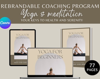 Done For You Yoga for Beginners Brandable Coaching Program, Workbook, Ebook, Content for Health Coaches, Yoga, Wellness, Meditation Coach