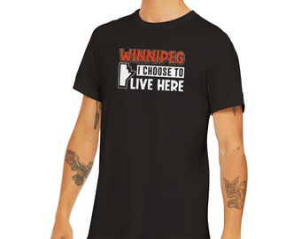 Winnipeg Proud Resident T-Shirt, Positive City Love Tee, Manitoba Homegrown Choice, Heartfelt Hometown Statement Shirt