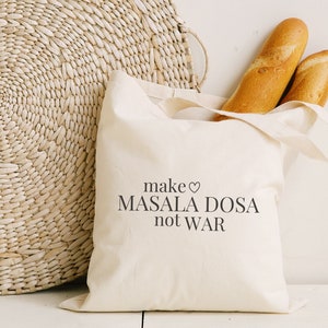 Make Masala Dosa Not War Tote Bag, Desi Shopping Bag, Funny Indian Shopping Bag, South Asian, Reusable Bag, Bengali, Samosa General