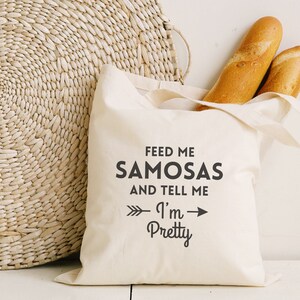Feed Me Samosas and Call Me Pretty Tote Bag, Desi Shopping Bag, Funny Indian Shopping Bag, South Asian, Indian Food, Samosa General