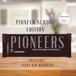 May include: Printable candy bar wrappers for a Pioneer School edition. The wrappers are brown with white text that reads "PIONEERS" and "600 HOURS NET WORTH PRICELESS". The text "Fully Accomplish Your Ministry" is also included in white.