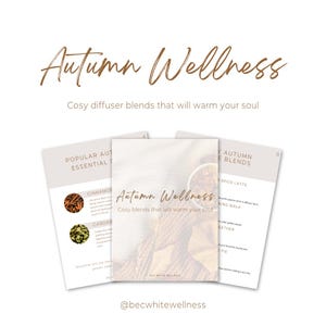 Può includere: Due pagine di una guida al benessere autunnale con miscele di diffusori. Le pagine sono beige con testo marrone e immagini di spezie. Il testo sulla pagina sinistra recita "Popular Autumn Essential Oils" e elenca "Cinnamon" e "Cardamom". Il testo sulla pagina destra recita "Cozy Autumn Spice Blends" e elenca "Spice Latte" e "Morning Walk". Il testo in alto su entrambe le pagine recita "Autumn Wellness Cozy blends that will warm your soul".