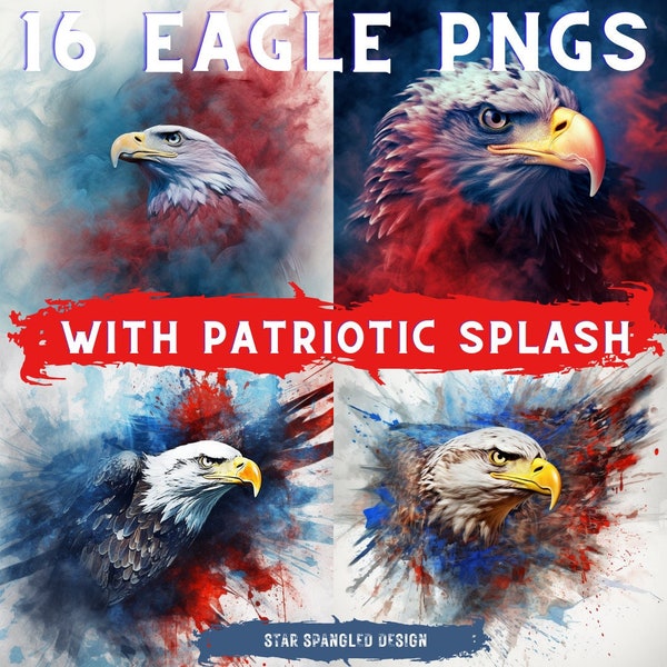 16 PNG Patriotic Eagle Art Bundle Digital Download! AI generated images of eagles infused with The Red White and Blue.