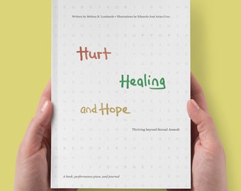 Hurt Healing, and Hope: Thriving beyond Sexual Assault