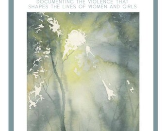 Making Room for the Light: Documenting the Violence that Shapes the Lives of Women and Girls