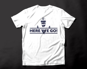 Dak Prescott - HERE WE GO! Tee