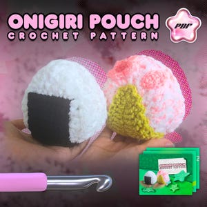 May include: Image of two crocheted onigiri pouches, one white with a black seaweed accent, the other pink and white with a yellow accent. The text "ONIGIRI POUCH CROCHET PATTERN" is displayed above the pouches. A pink crochet hook and pattern are also visible.