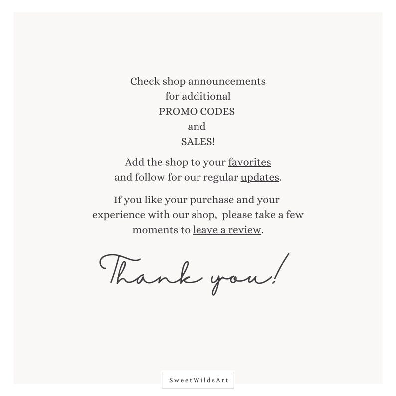 May include: Text graphic with the message "Check shop announcements for additional PROMO CODES and SALES! Add the shop to your favorites and follow for our regular updates. If you like your purchase and your experience with our shop, please take a few moments to leave a review. Thank you!" with the text "Sweet WildsArt" at the bottom.