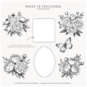 May include: A collection of black and white digital illustrations featuring floral arrangements, a butterfly, and doodle frames with white centres. Text includes "WHAT IS INCLUDED: 14 separate png files" and "4 HAND-DRAWN DOODLE FRAMES WITH WHITE CENTERS."