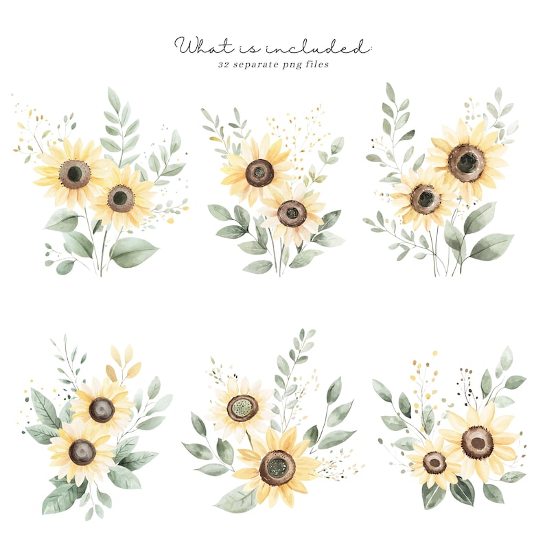May include: Watercolor illustrations of sunflowers and greenery. The image features six arrangements of sunflowers with yellow petals and dark brown centers, complemented by green leaves and delicate sprigs. Text at the top reads "What is included" and "32 separate png files."