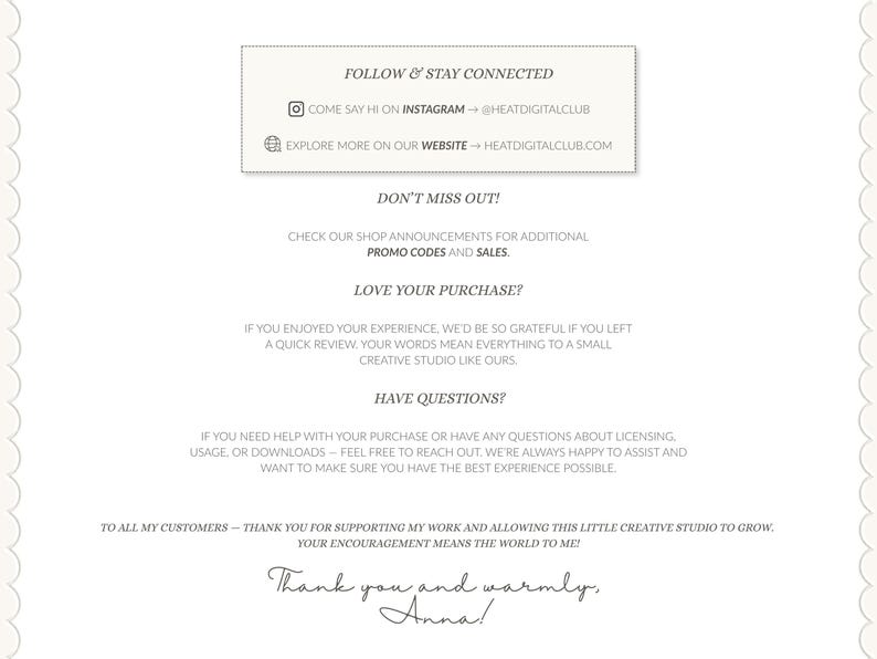 May include: A cream-colored digital print with text. The top section reads "FOLLOW & STAY CONNECTED" with Instagram and website details. Other sections include "DON'T MISS OUT!", "LOVE YOUR PURCHASE?", and "HAVE QUESTIONS?" The print ends with a thank you message.