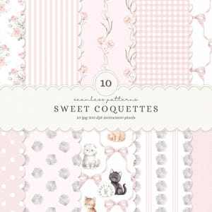 May include: A collection of ten seamless patterns in soft pink and white. Designs include floral, striped, gingham, polka dot, and bow motifs. The patterns are labeled "Sweet Coquettes" and feature watercolor illustrations of cats.