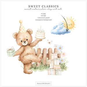 May include: Watercolor illustration of a teddy bear wearing a party hat, holding a cake and a gift. The image includes a wooden fence, flowers, a sun, a cloud, and a butterfly. Text at the top reads "SWEET CLASSICS sweet watercolor clip art set".