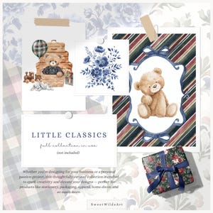 May include: A collection of watercolor illustrations featuring a teddy bear, floral arrangements, and a wrapped gift with a blue ribbon. The text "LITTLE CLASSICS" is displayed, along with the phrase "full collection in use (not included)." The image has a vintage aesthetic.