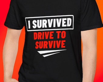 Formula 1 T-Shirt - funny F1 Shirt - Drive to Survive Tee - Racing Gift Birthday Christmas Dad RedBull Ferrari McLaren Mercedes Haas Alpine