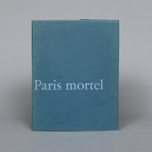 Photobook: Paris Mortel by Johan van der Keuken, published by C. de Boer, Hilversum, 1963