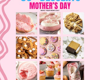 Mother's Day Desserts / 50 plus desserts / Cookies/ Cakes / Gourmet Cookies / Cosmic Cookies / PDF Cookbook