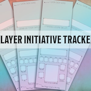 May include: A stack of Player Initiative Tracker sheets with a gradient background. Each sheet has spaces for stats, notes, and initiative tracking. Text includes "Player Initiative Tracker" and prompts like "Over here next!"