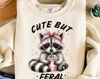 Cute But Feral PNG Funny Raccoon PNG Sarcastic Sublimation Designs png Shirt Trendy Animal Designs DTF Transfer Designs Funny Tshirt Design