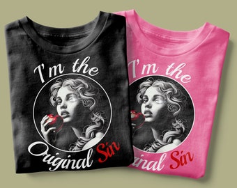 I'm the original sin women tee shirt - funny tee for original girl provocative t shirt for seductive woman -Femme fatale t-shirt