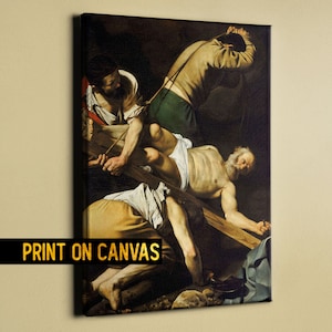 The Crucifixion of Saint Peter by Caravaggio - Print on Canvas , Classical Art Reproduction, Iconic Christian Art for Home and Church Decor
